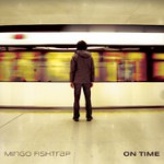 Mingo Fishtrap - On Time