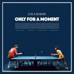 Album artwork for Lola Marsh's 'Only For A Moment'. Two people play pingpong with a solid blue background.